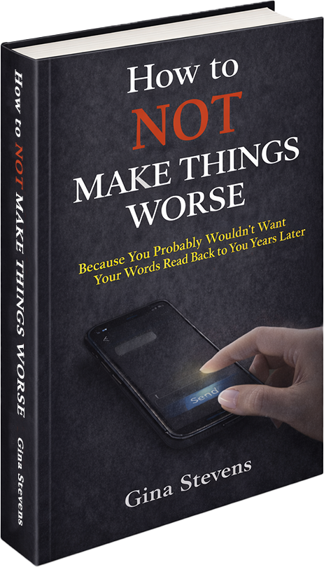How to Not Make Things Worse book cover by Gina Stevens author